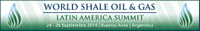 WORLD SHALE OIL & GAS: LATIN AMERICA SUMMIT